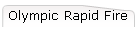 Olympic Rapid Fire