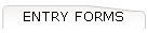ENTRY FORMS